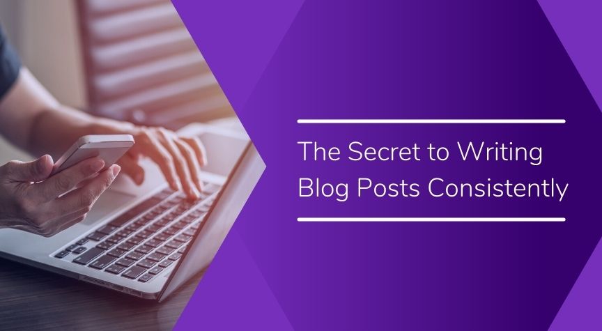 The Secret to Writing Great Blog Posts Consistently