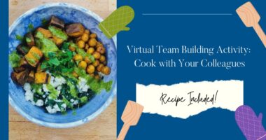 Virtual Team Building Activity: Cook with Your Colleagues